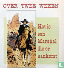 Over twee weken Het is een Marshal die er aankomt