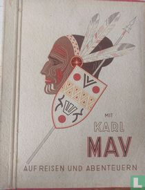 Mit Karl May auf Reisen und Abenteuern