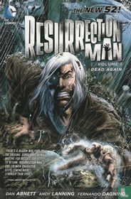 Resurrection Man Volume 1 Dead again