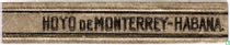 Hoyo de Monterrey - Habana