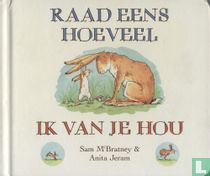 Raad eens hoeveel ik van je hou