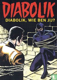 Diabolik, Wie ben jij