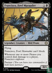 Francisco, Fowl Marauder