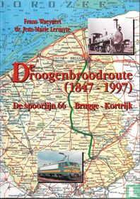 De Droogenbroodroute (1847-1997)