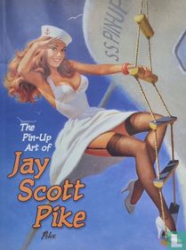 The Pin-Up Art of Jay Scott Pike