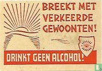 Breekt met verkeerde gewoonten!