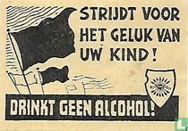 Strijdt voor het geluk van uw kind!