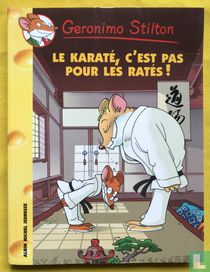 Le karaté, c'est pas pour les ratés!