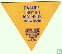 Pas op! u hebt een malheur in uw hand