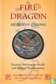 Fire Dragon Meridian Qigong 