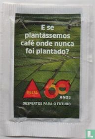 Delta 60 anos - E se plantássemos café onde nunca foi plantado?