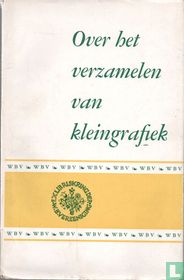 Over het verzamelen van kleingrafiek
