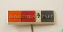 Luns-time is over