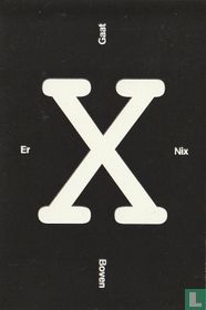EXPO "Er Gaat Nix Boven X"