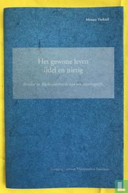 Het gewone leven ijdel en nietig