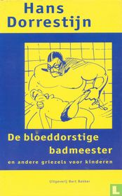 De bloeddorstige badmeester en andere griezels voor kinderen