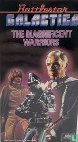 Battlestar Galactica The magnificent warriors