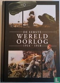 De Eerste Wereldoorlog 1914-1918