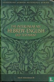 The interlinear NIV Hebrew-English old testament