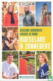 Bekende inwoners gidsen je door Roeselare en Zonnebeke