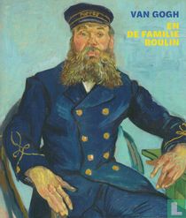 Van Gogh en de familie Roulin