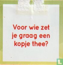 Voor wie zet je graag een kopje thee?