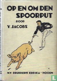 Op en om den spoorput