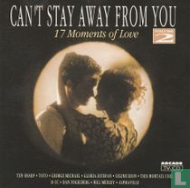 Can't Stay away from You