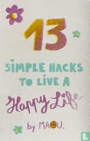 13 Simple hacks to live a happy live