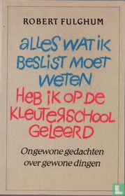 Alles wat ik beslist moet weten heb ik op de kleuterschool geleerd