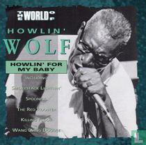 Howlin' for my baby