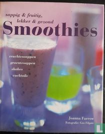 sappig & fruitig, lekker & gezond Smoothies