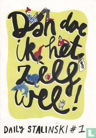Dan doe ik het zelf wel!