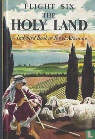 Flight six : The Holy Land