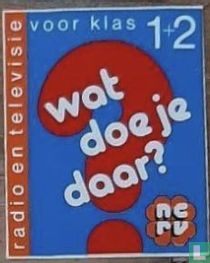 Wat doe je daar? 