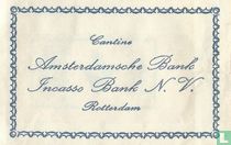 Cantine Amsterdamsche Bank Incasso Bank N.V.