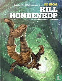 De Incal - Kill Hondenkop