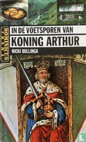 In de voetsporen van koning Arthur