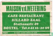 Maison v.d.Wetering - Café Restaurant Billard Zaal