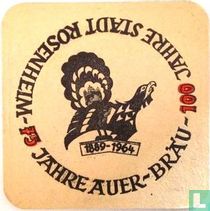 100 Jahre Stadt Rosenheim - 75 Jahre Auer-Bräu