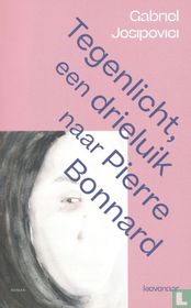 Tegenlicht, een drieluik naar Pierre Bonnard