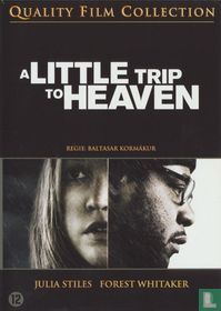 A Little Trip to Heaven