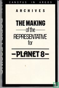 The Making of the Representative for Planet 8