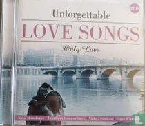 Unforgettable Love Songs - Only Love