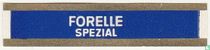 Forelle Spezial