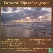 Zo word' Zijn lof vergroot