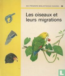 Les oiseaux et leurs migrations