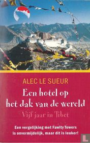 Een hotel op het dak van de wereld