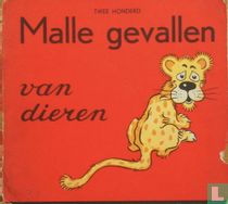 Tweehonderd malle gevallen van dieren