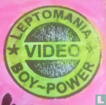Leptomania VIDEO BOY Power